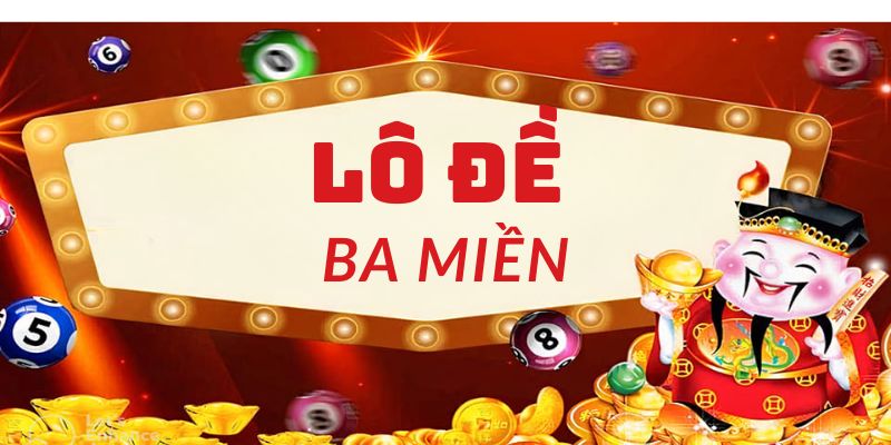 Lô đề 3 miền là gì?