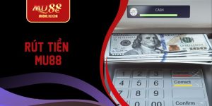 Rút tiền MU88