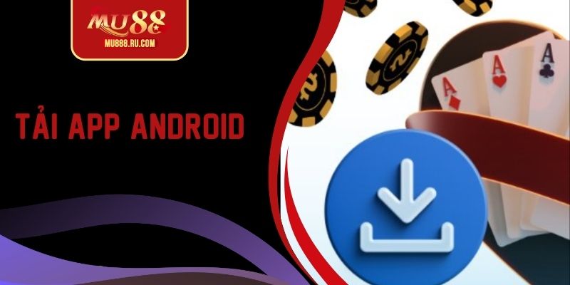 Tìm hiểu các thao tác cần làm nếu dùng Android
